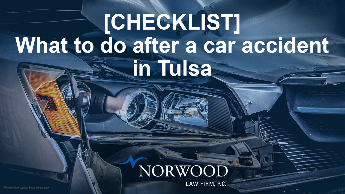 [CHECKLIST] What to do After a Car Accident in Tulsa - Norwood ...
