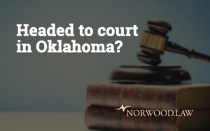 Headed to court in Oklahoma?